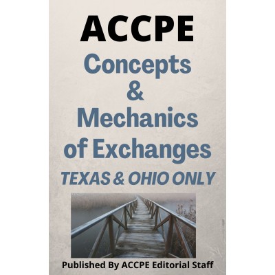 Concepts and Mechanics of Exchanges 2022 TEXAS & OHIO ONLY